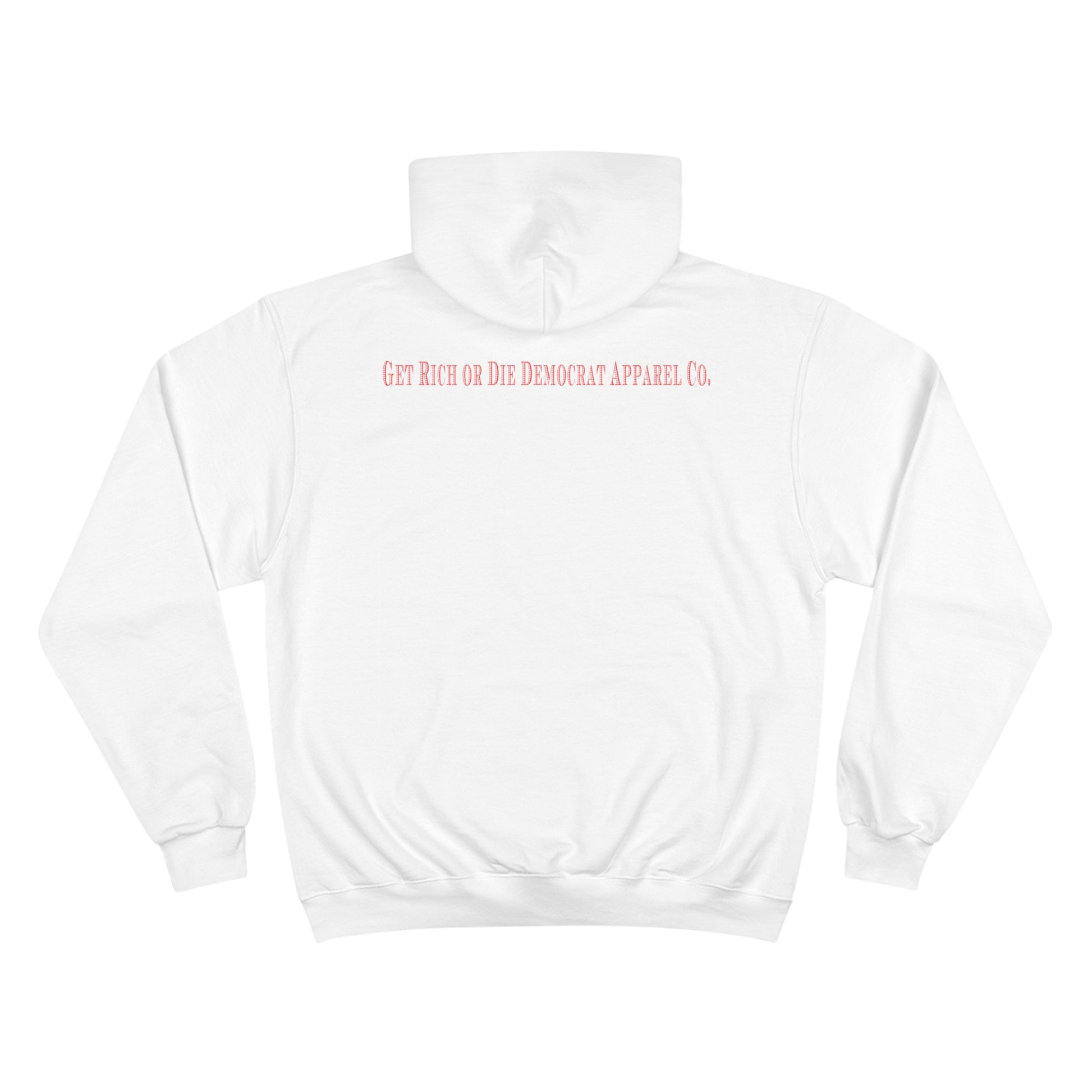 Get Rich or Die Democrat Champion Hoodie