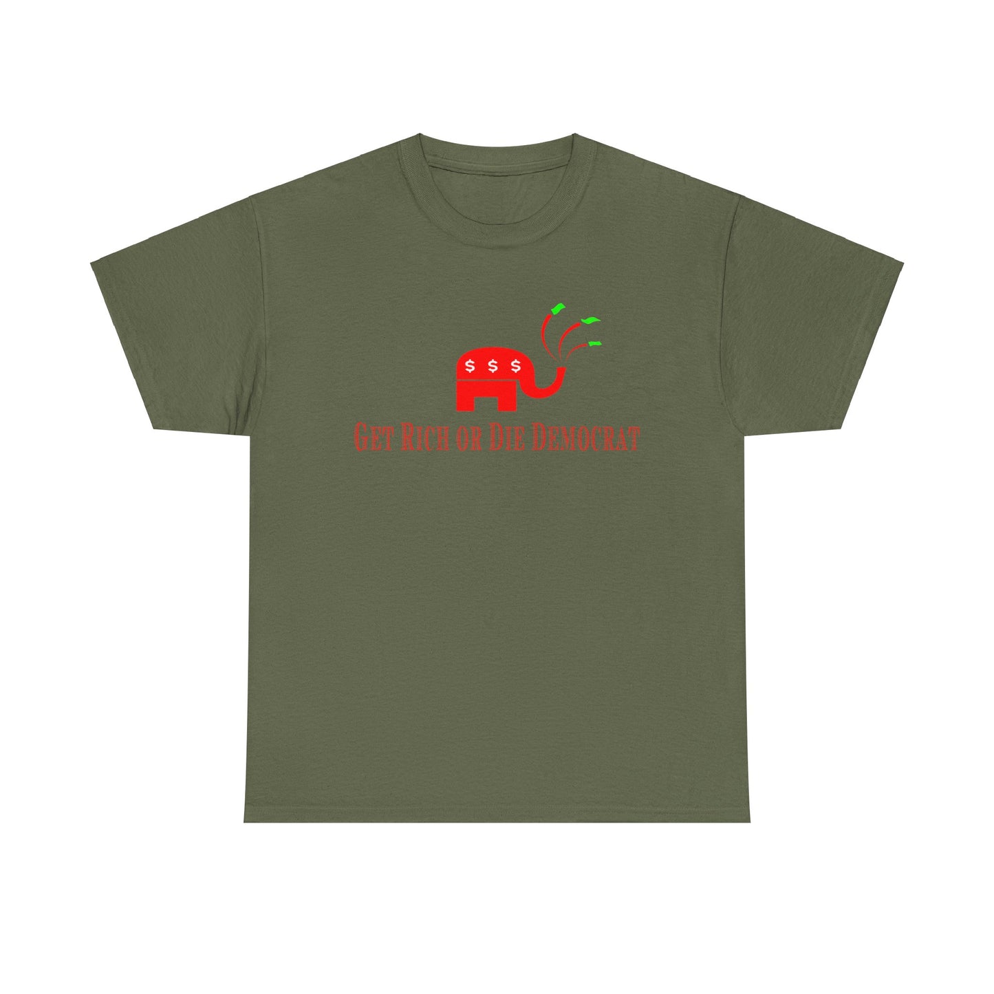 Get Rich or Die Democrat Heavy Cotton Tee