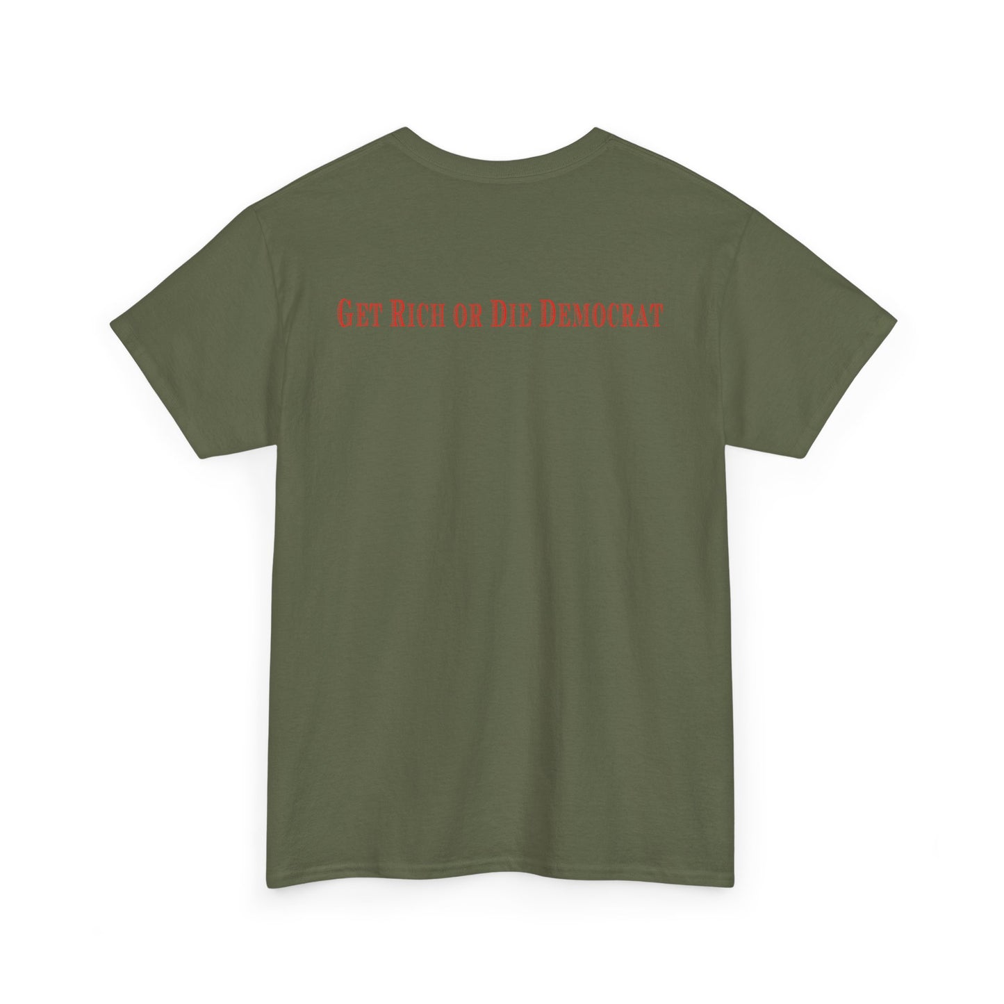 SMALL LOGO "Get Rich or Die Democrat" Heavy Cotton Tee